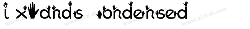 Si xHands  Condensed字体转换
